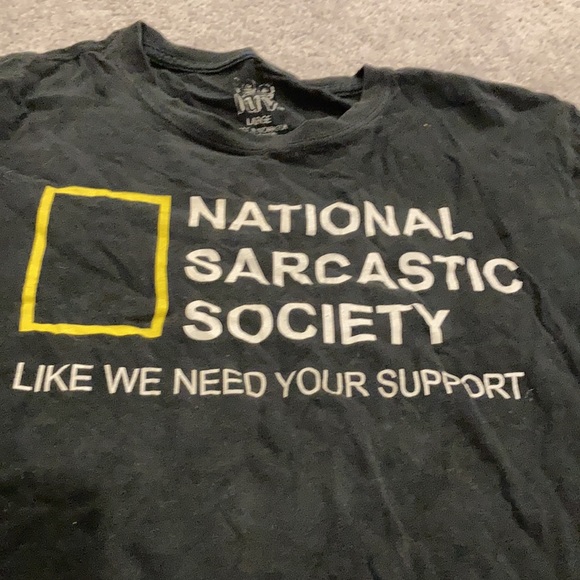 FUNNY!! 😆 NATIONAL SARCASTIC SOCIETY - LIKE WE NEED YOUR SUPPORT Size Large - Picture 2 of 4